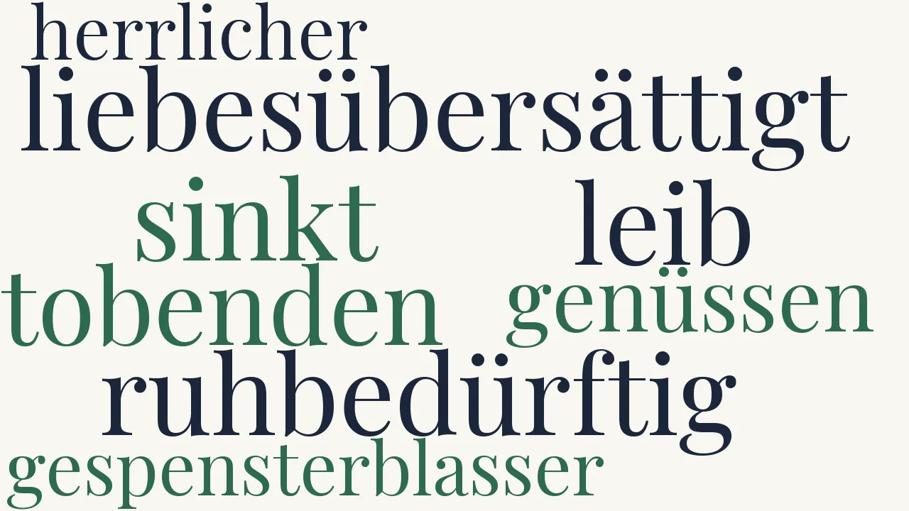 Wortwolke zu Ruhbedürftig, liebesübersättigt...