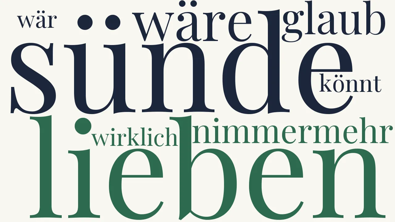 Wortwolke zu Nantchens Unbussertigkeit