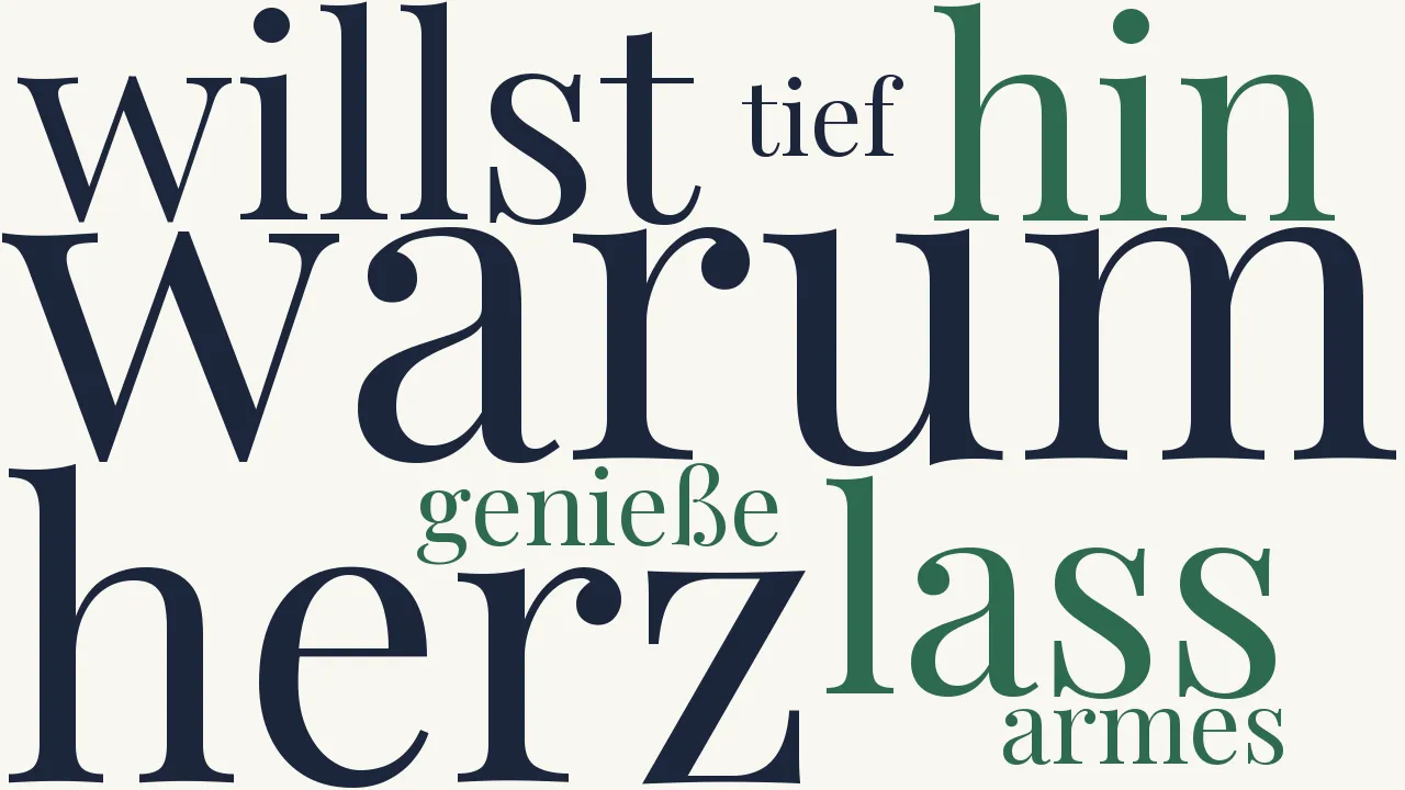 Wortwolke zu Warum o armes Herz