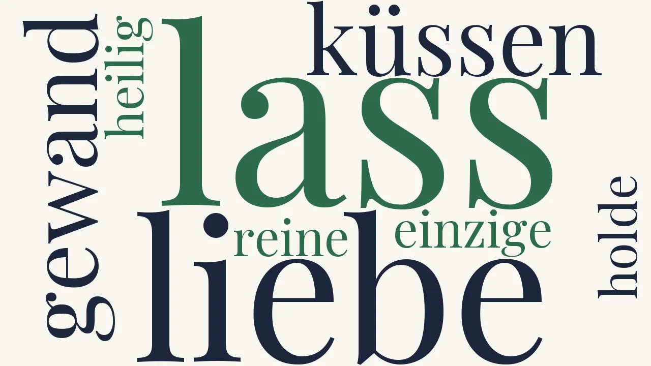 Wortwolke zu O lass mich küssen dein Gewand...