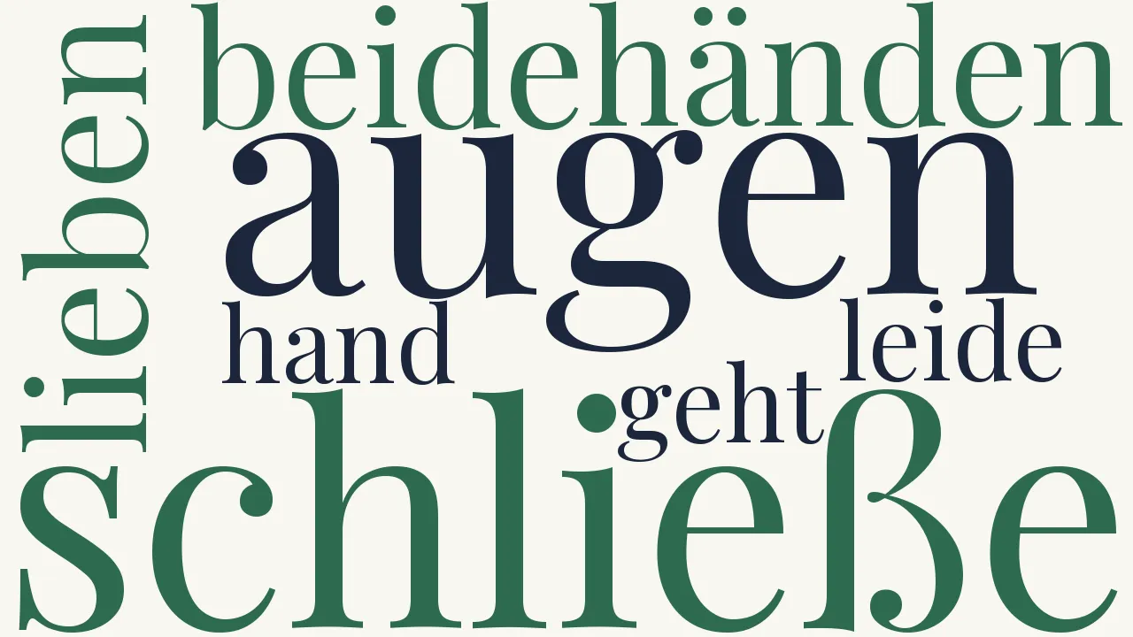 Wortwolke zu Schließe mir die Augen beide