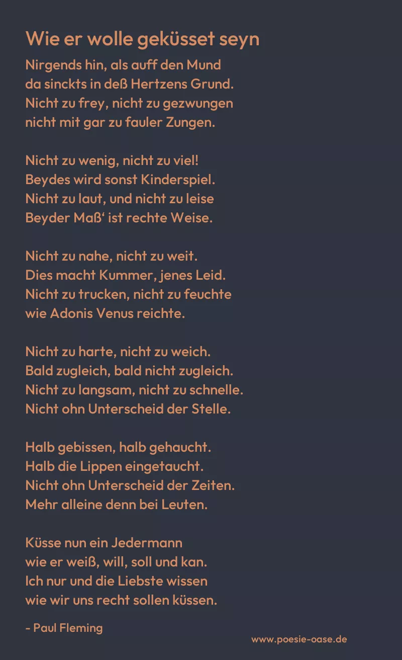 Gedicht: Wie er wolle geküsset seyn von Paul Fleming