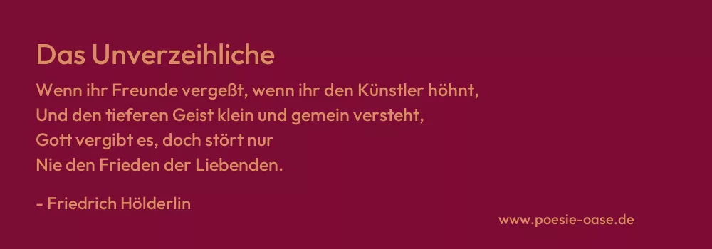 Gedicht: Das Unverzeihliche von Friedrich Hölderlin