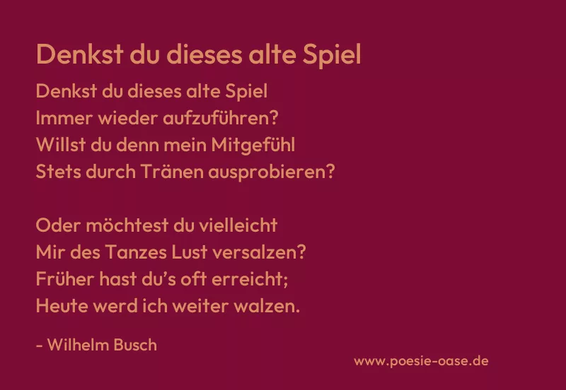 Gedicht: Denkst du dieses alte Spiel von Wilhelm Busch