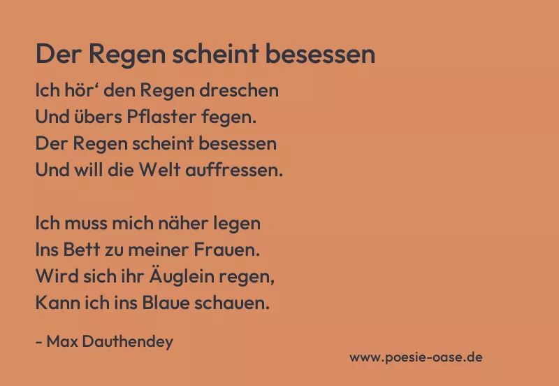 Gedicht: Der Regen scheint besessen von Max Dauthendey