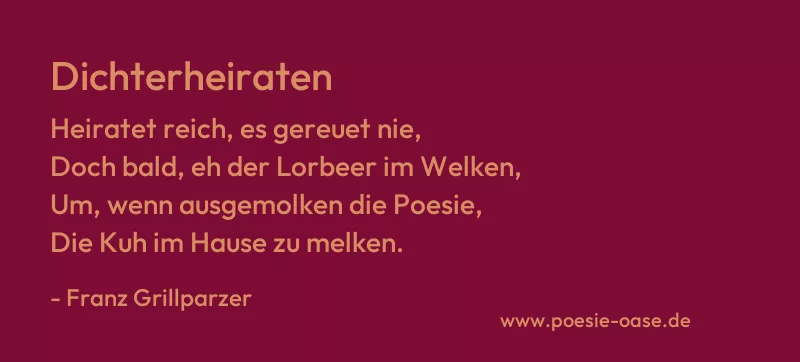 Gedicht: Dichterheiraten von Franz Grillparzer