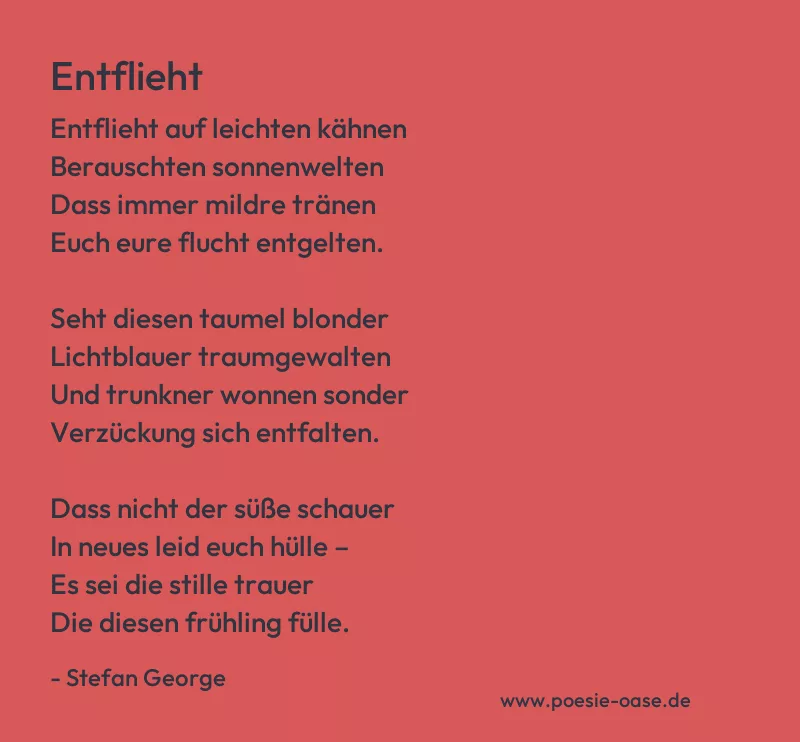 Gedicht: Entflieht von Stefan George