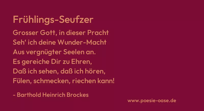 Gedicht: Frühlings-Seufzer von Barthold Heinrich Brockes