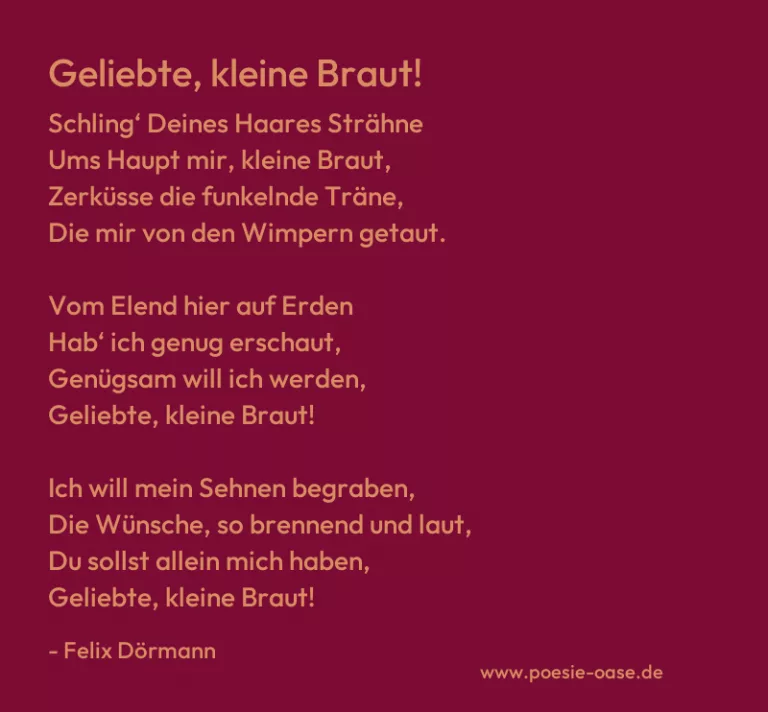 Geliebte, kleine Braut!