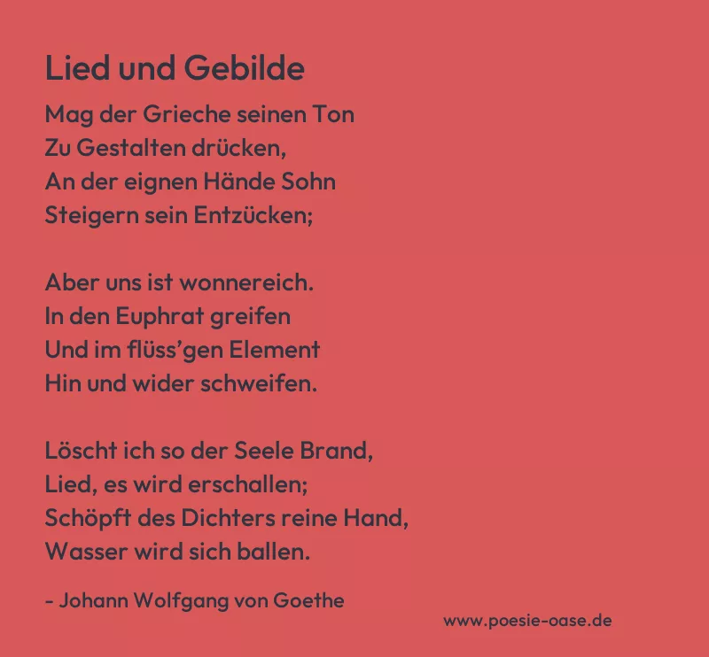 Gedicht: Lied und Gebilde von Johann Wolfgang von Goethe