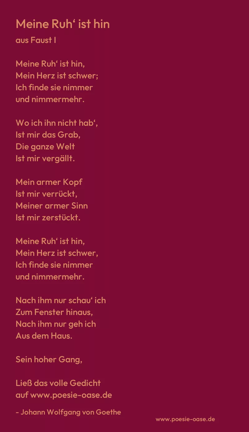 Gedicht: Meine Ruh‘ ist hin von Johann Wolfgang von Goethe