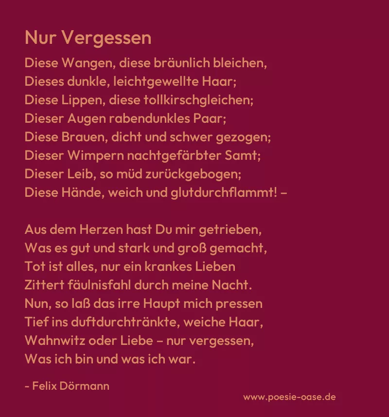 Gedicht: Nur Vergessen von Felix Dörmann