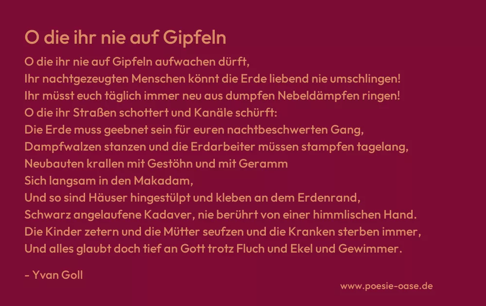Gedicht: O die ihr nie auf Gipfeln von Yvan Goll