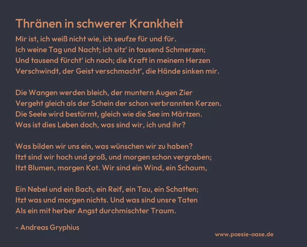 Gedicht: Thränen in schwerer Krankheit von Andreas Gryphius
