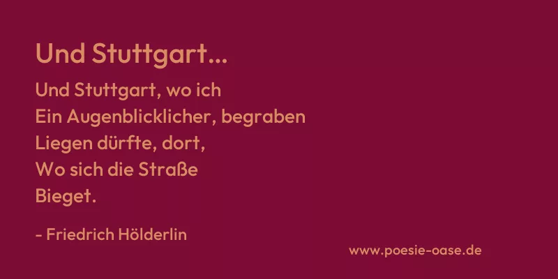Gedicht: Und Stuttgart… von Friedrich Hölderlin