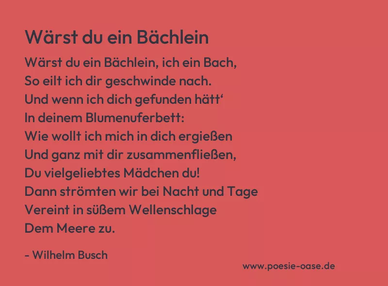 Gedicht: Wärst du ein Bächlein von Wilhelm Busch