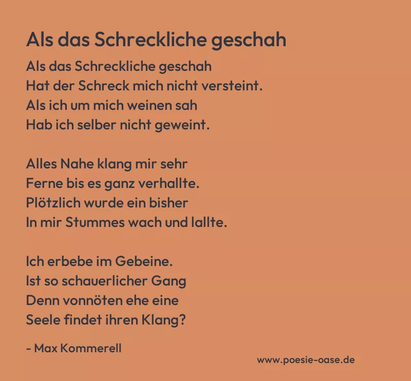 Gedicht: Als das Schreckliche geschah von Max Kommerell