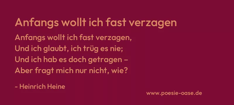 Gedicht: Anfangs wollt ich fast verzagen von Heinrich Heine