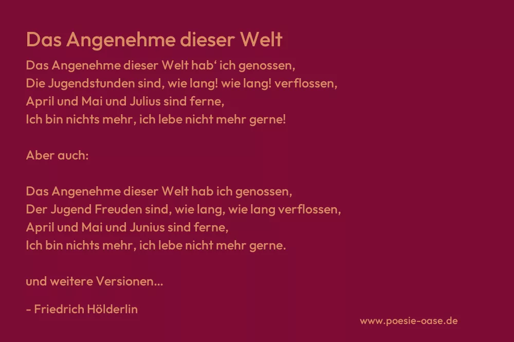 Gedicht: Das Angenehme dieser Welt von Friedrich Hölderlin