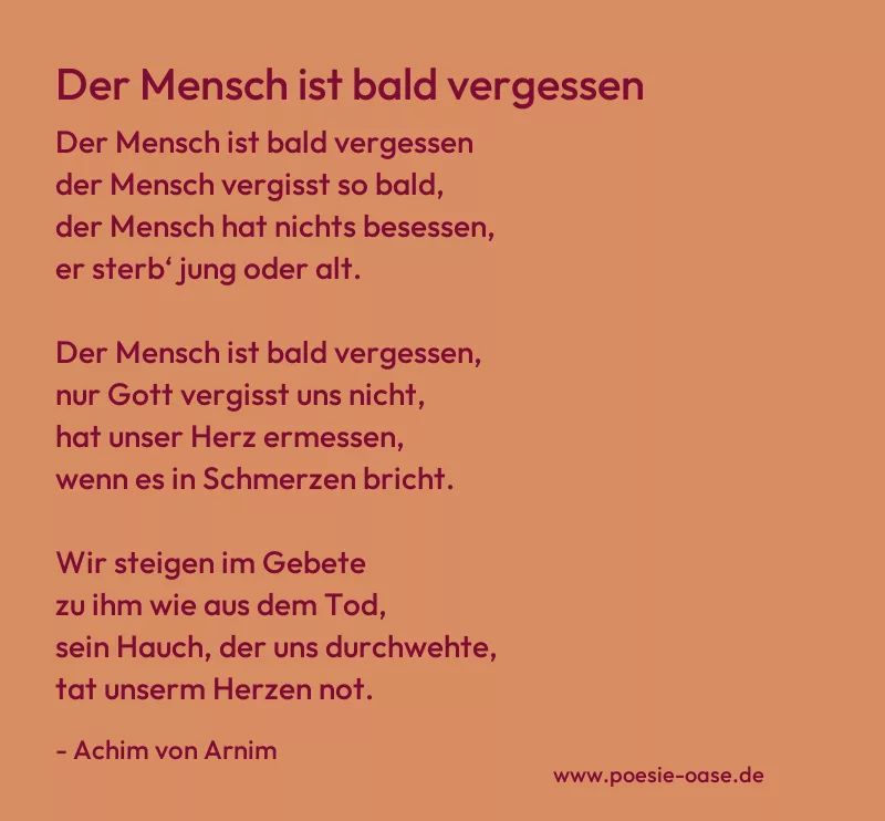 Gedicht: Der Mensch ist bald vergessen von Achim von Arnim