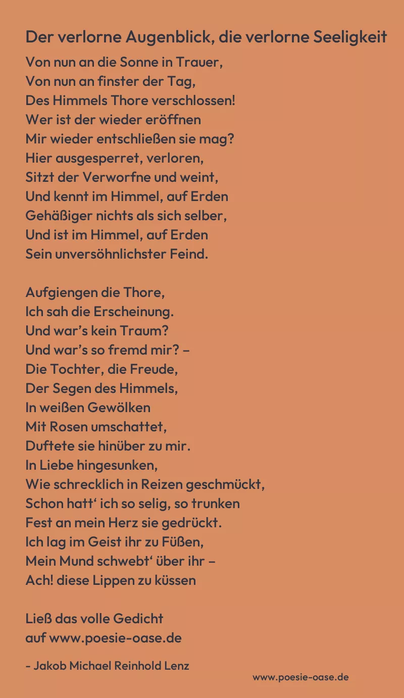 Gedicht: Der verlorne Augenblick, die verlorne Seeligkeit von Jakob Michael Reinhold Lenz