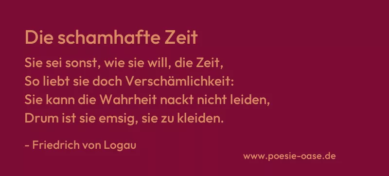 Gedicht: Die schamhafte Zeit von Friedrich von Logau