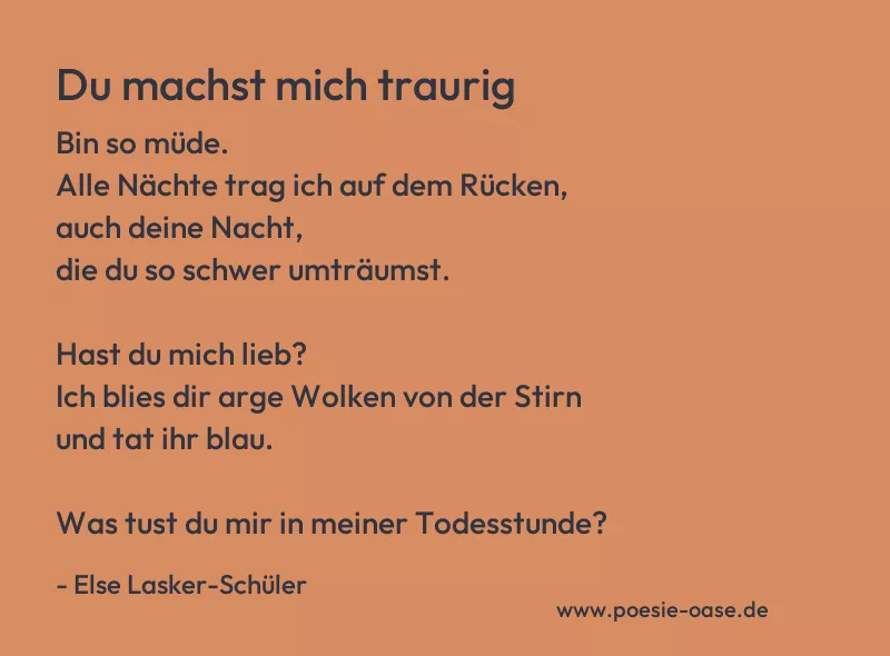 Gedicht: Du machst mich traurig von Else Lasker-Schüler