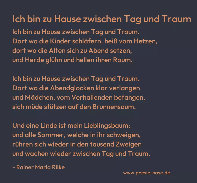Gedicht: Ich bin zu Hause zwischen Tag und Traum von Rainer Maria Rilke