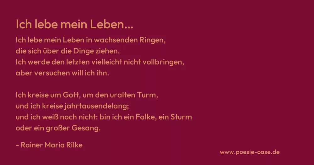 Gedicht: Ich lebe mein Leben… von Rainer Maria Rilke