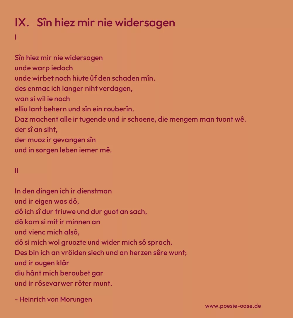Gedicht: IX. Sîn hiez mir nie widersagen von Heinrich von Morungen