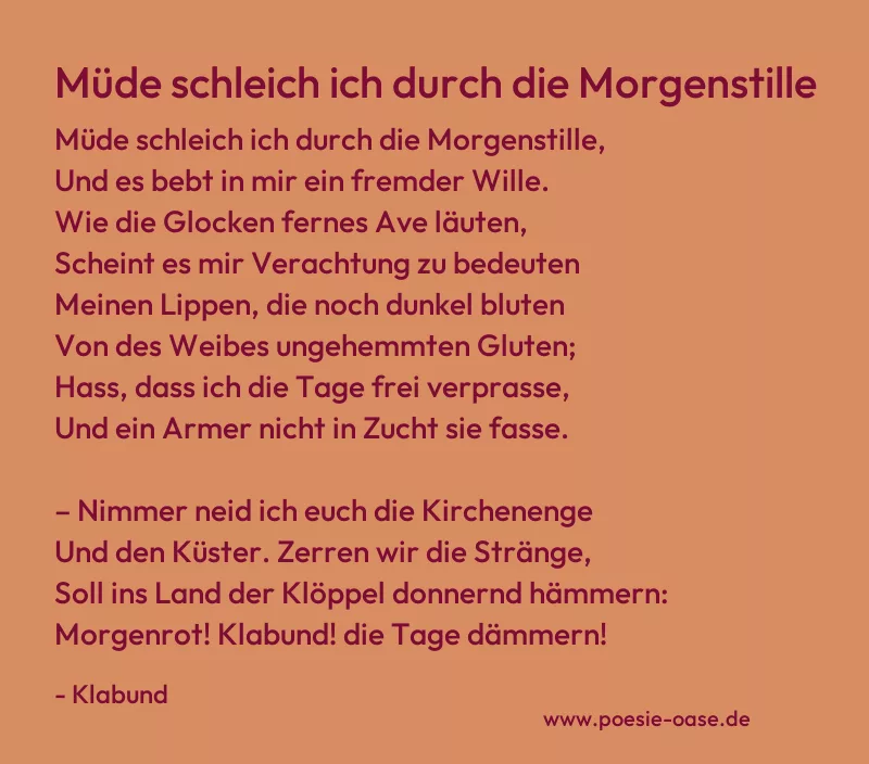 Gedicht: Müde schleich ich durch die Morgenstille von Klabund