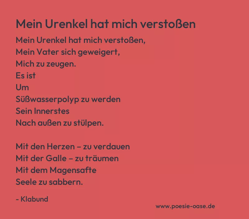 Gedicht: Mein Urenkel hat mich verstoßen von Klabund