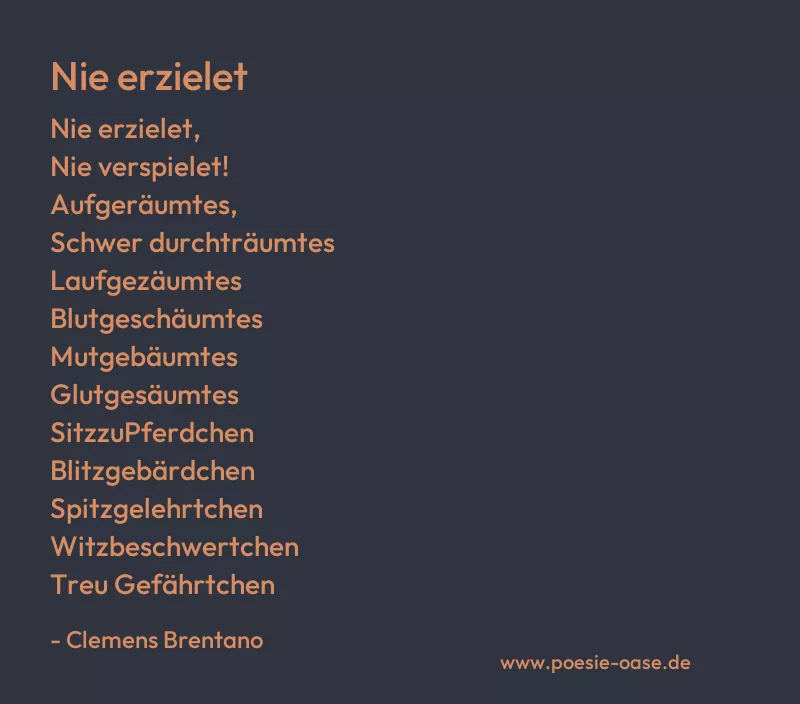Gedicht: Nie erzielet von Clemens Brentano
