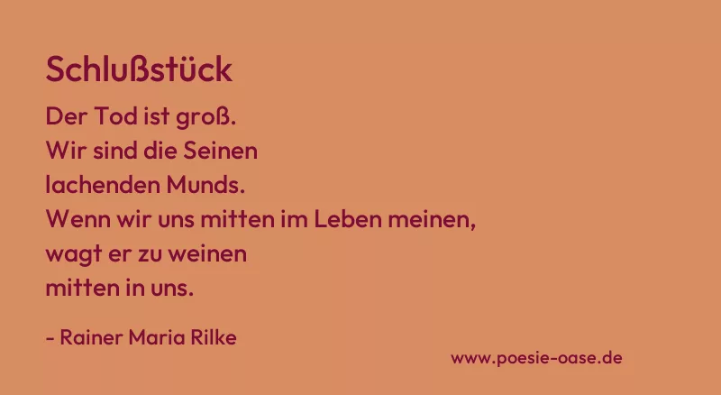 Gedicht: Schlußstück von Rainer Maria Rilke