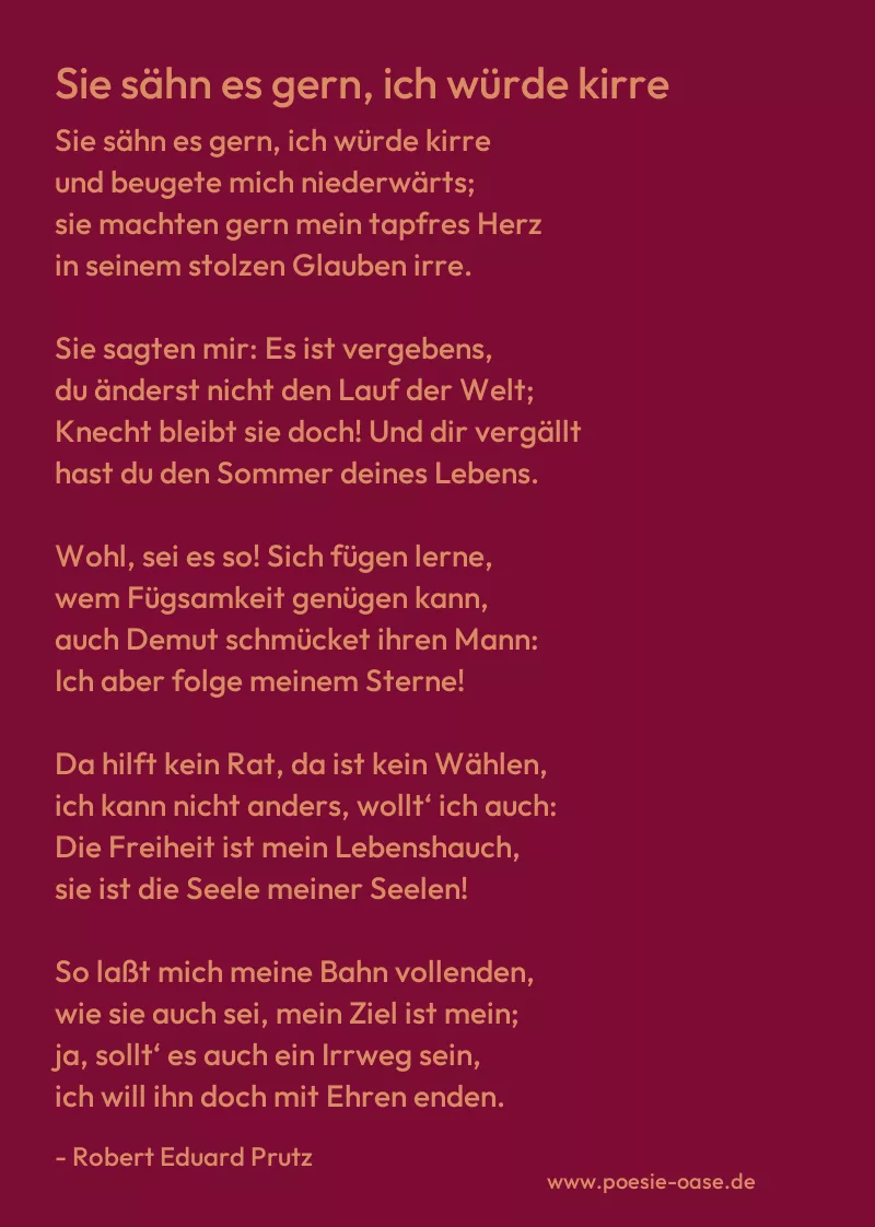 Gedicht: Sie sähn es gern, ich würde kirre von Robert Eduard Prutz