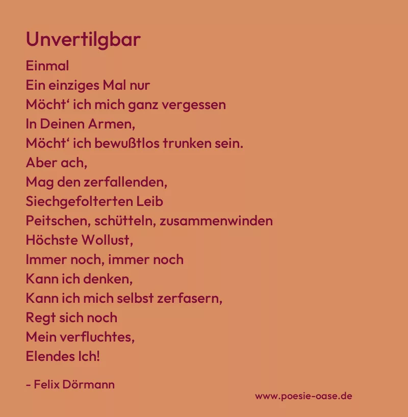 Gedicht: Unvertilgbar von Felix Dörmann