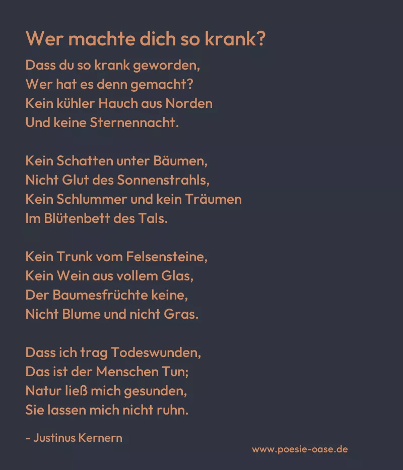 Gedicht: Wer machte dich so krank? von Justinus Kernern