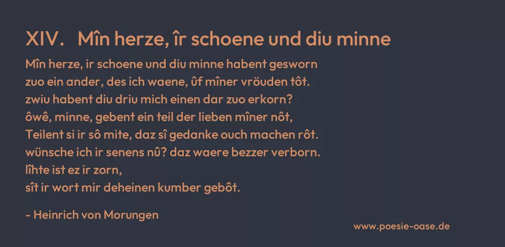 Gedicht: XIV. Mîn herze, îr schoene und diu minne von Heinrich von Morungen