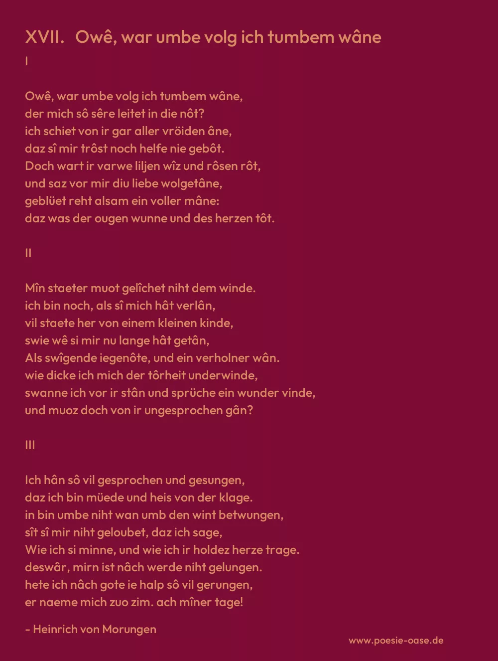 Gedicht: XVII. Owê, war umbe volg ich tumbem wâne von Heinrich von Morungen