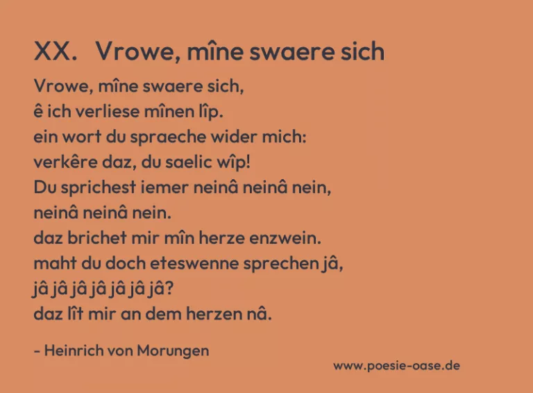 XX.   Vrowe, mîne swaere sich