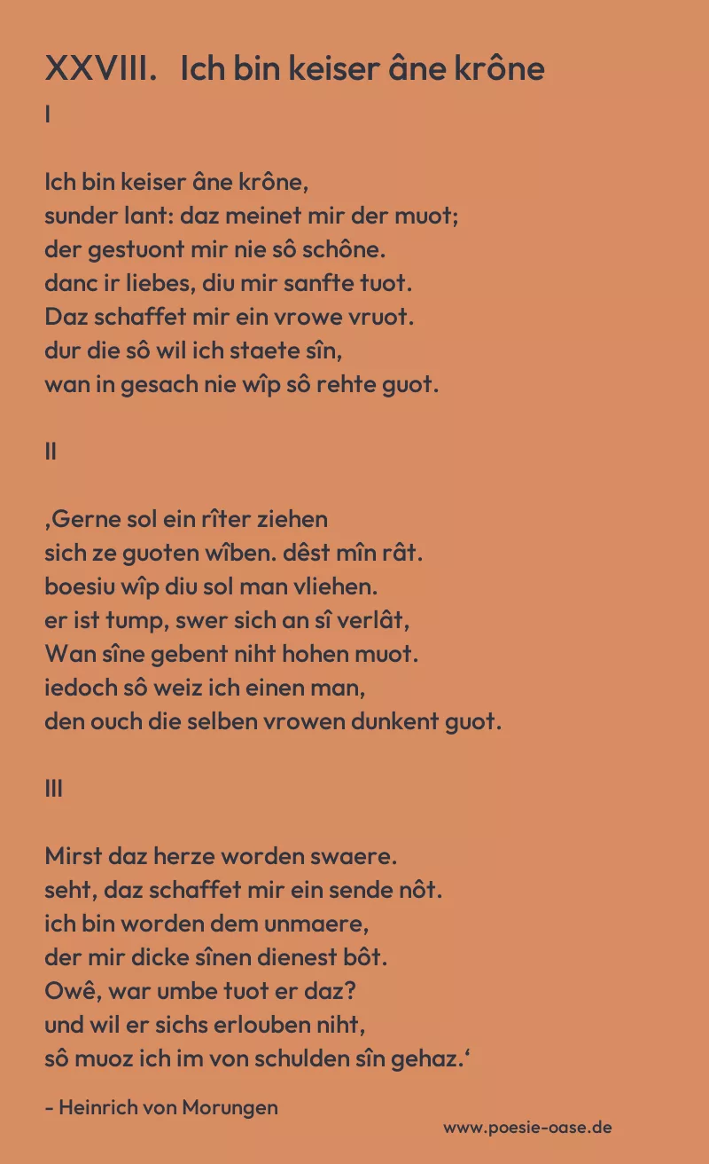 Gedicht: XXVIII. Ich bin keiser âne krône von Heinrich von Morungen