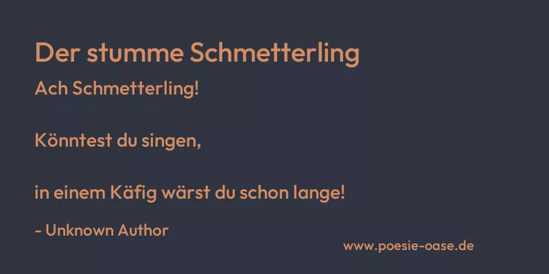 Gedicht: Der stumme Schmetterling von Unknown Author
