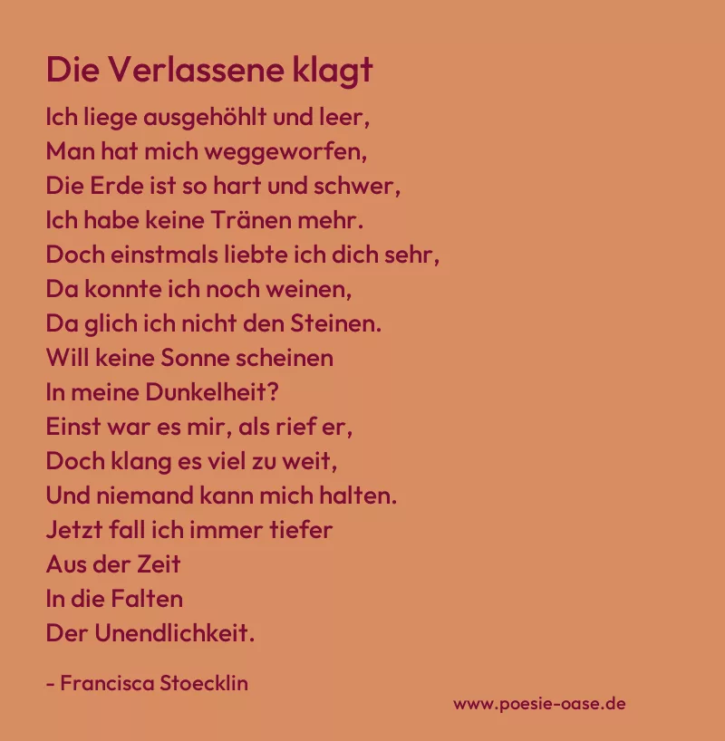 Gedicht: Die Verlassene klagt von Francisca Stoecklin
