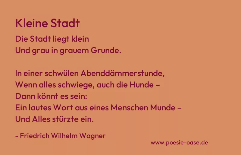 Gedicht: Kleine Stadt von Friedrich Wilhelm Wagner