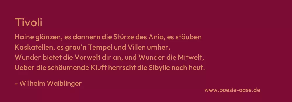 Gedicht: Tivoli von Wilhelm Waiblinger