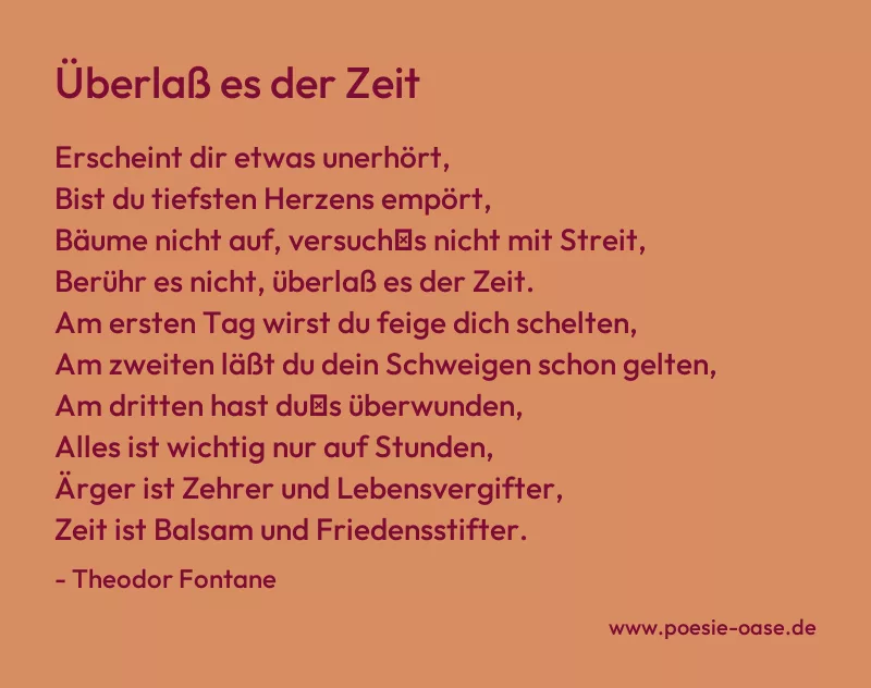 Gedicht: Überlaß es der Zeit von Theodor Fontane