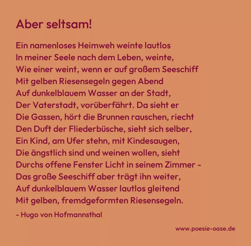 Gedicht: Aber seltsam! von Hugo von Hofmannsthal