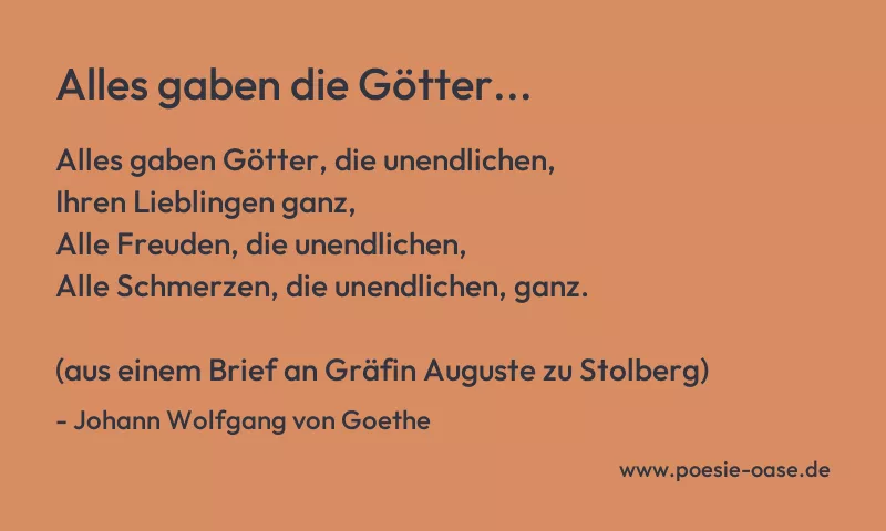 Gedicht: Alles gaben die Götter... von Johann Wolfgang von Goethe