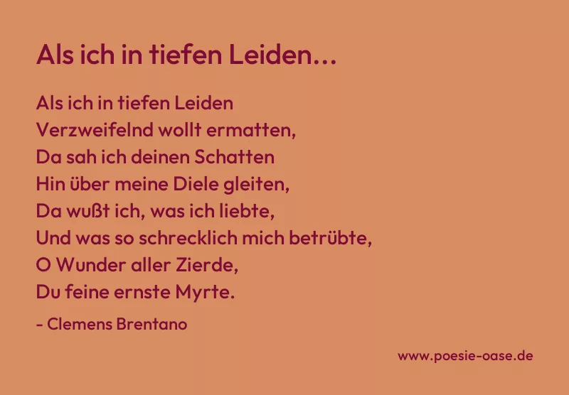 Gedicht: Als ich in tiefen Leiden... von Clemens Brentano