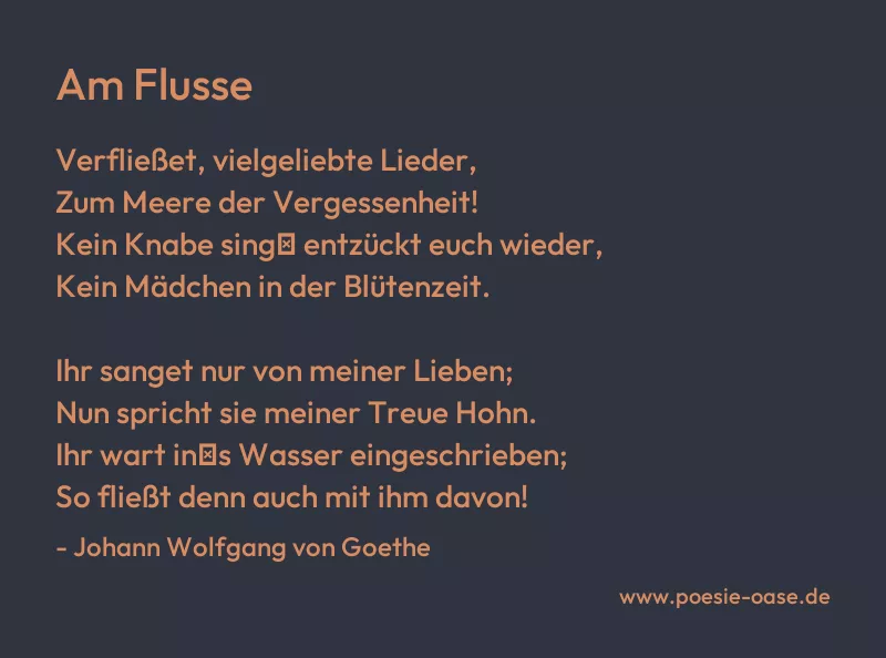 Gedicht: Am Flusse von Johann Wolfgang von Goethe